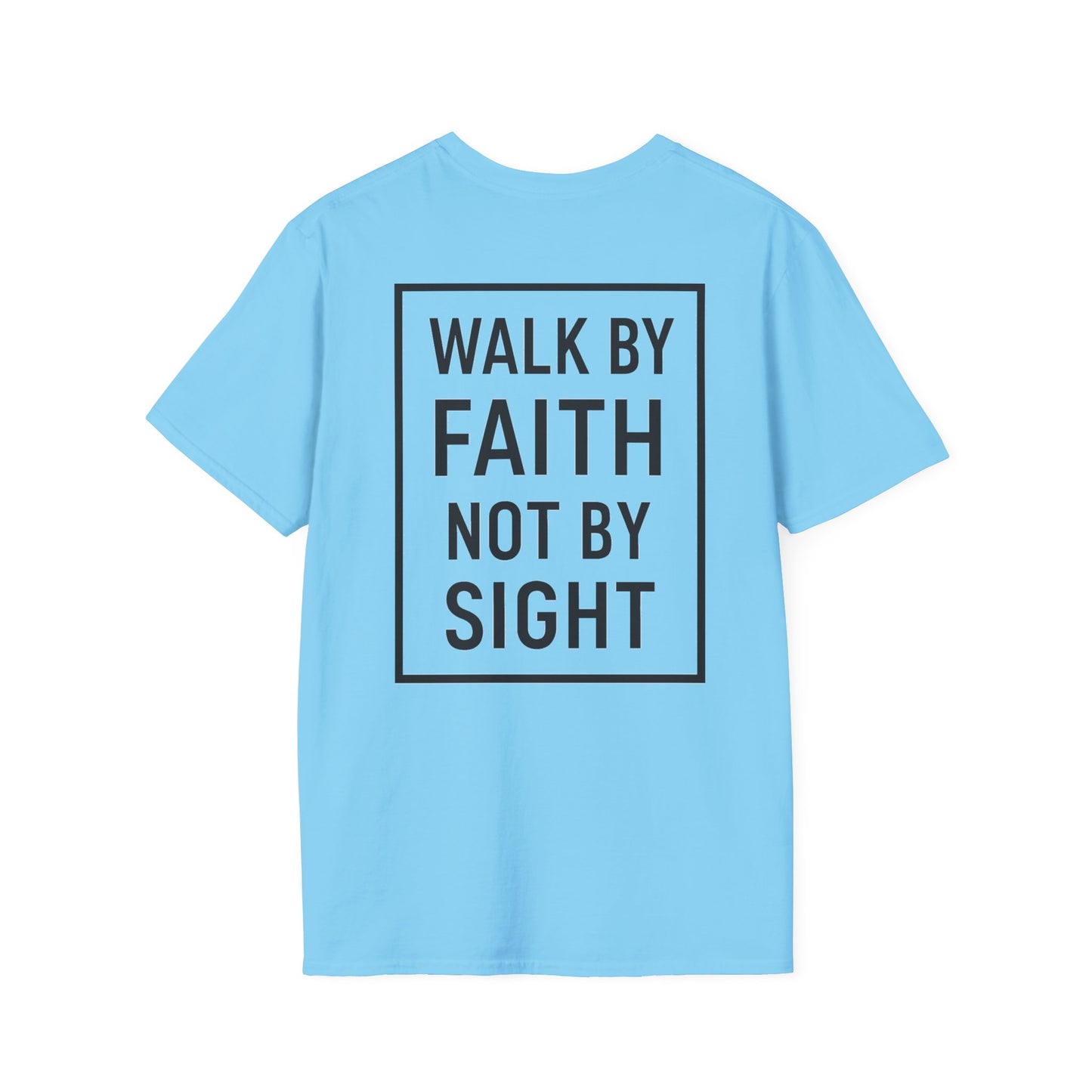 Inspirational Faith Graphic Unisex Softstyle T-Shirt - Walk by Faith Not by Sight
