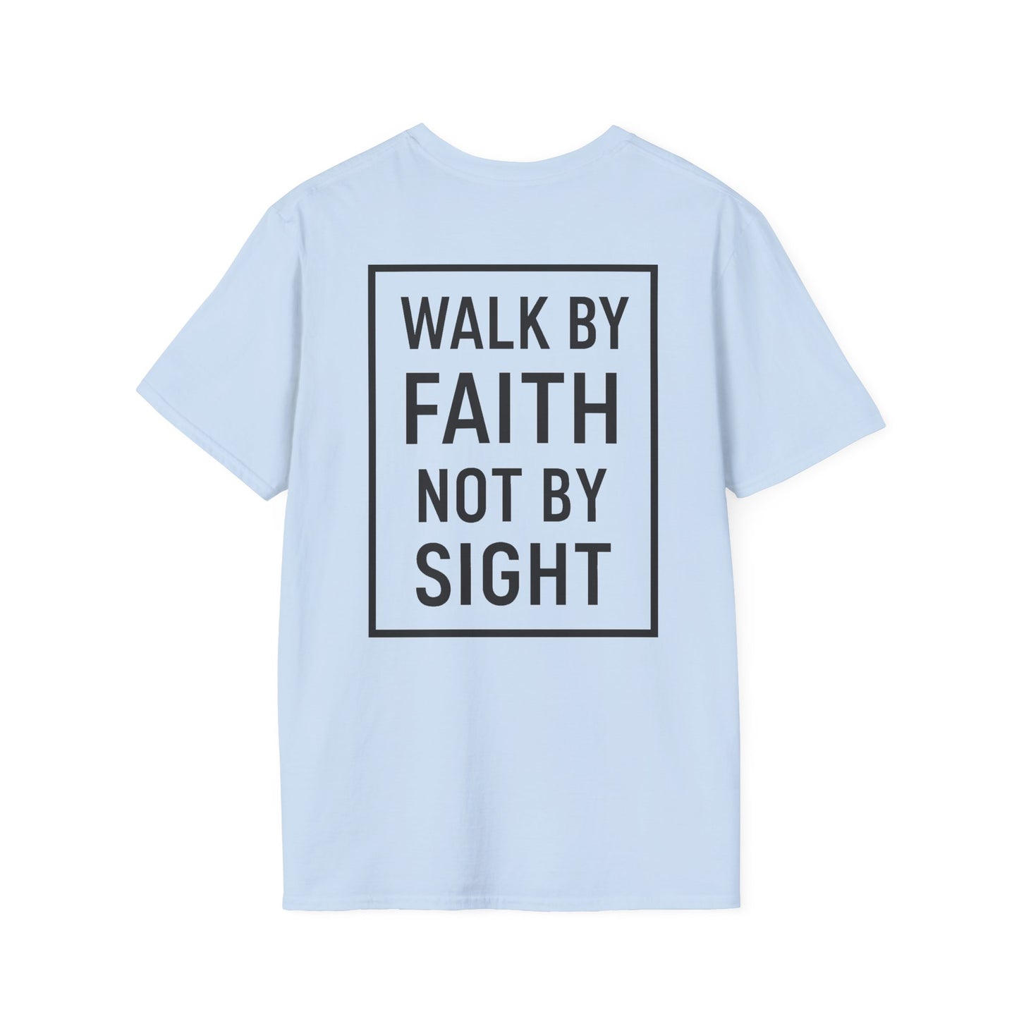 Inspirational Faith Graphic Unisex Softstyle T-Shirt - Walk by Faith Not by Sight