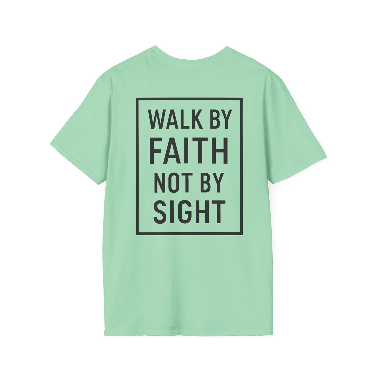 Inspirational Faith Graphic Unisex Softstyle T-Shirt - Walk by Faith Not by Sight